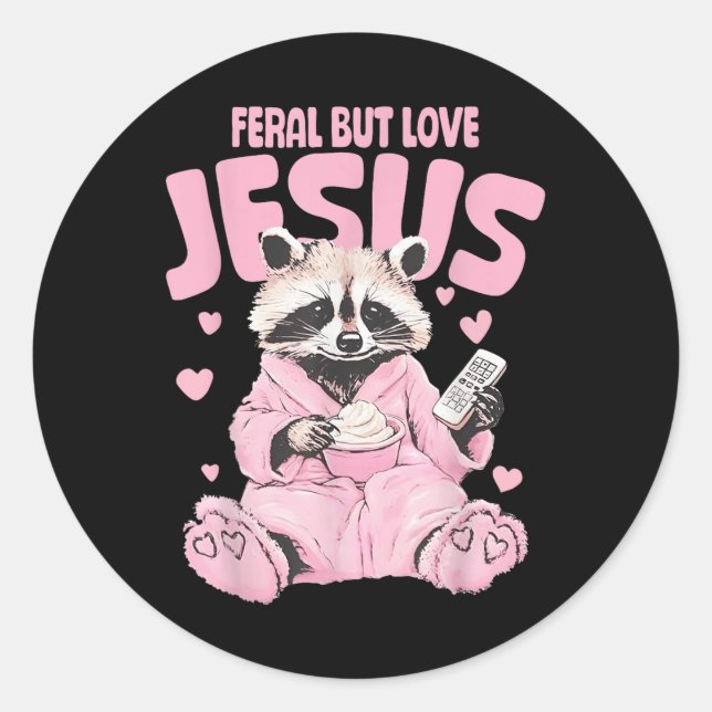 Sticker Rond Feral But Love Jesus Christian Valentines Day Rac (Devant)