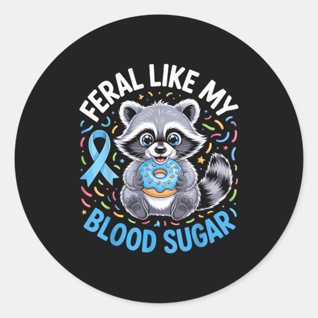 Sticker Rond Feral Like My Blood Sugar Raccoon Outfit With Donu (Devant)