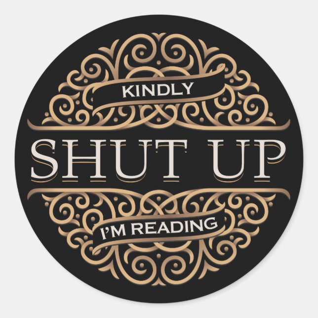 Sticker Rond Ferme-la, je lis (Devant)