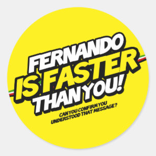 Sticker Rond Fernando est plus rapide que vous ! (Autocollant j