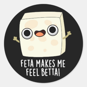 Sticker Rond Feta Me Fell Betta Funny Cheese Pun Dark BG