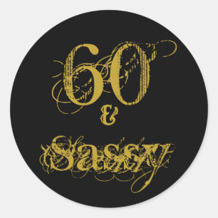 Sticker Rond Fête d'anniversaire 60 ans 60 ans et Sassy Noir et