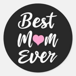 Sticker Rond Fête des mères Meilleure maman toujours cadeaux de