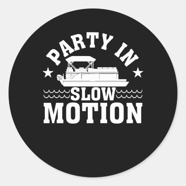 Sticker Rond Fête En Mouvement Lent Ponton Bateau Lover (Devant)