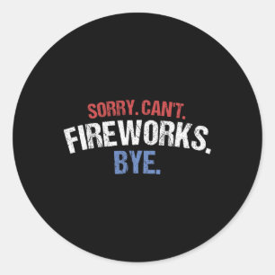 Sticker Rond Feu d'artifice Funny Chemise Désolé Chant Feu d'ar