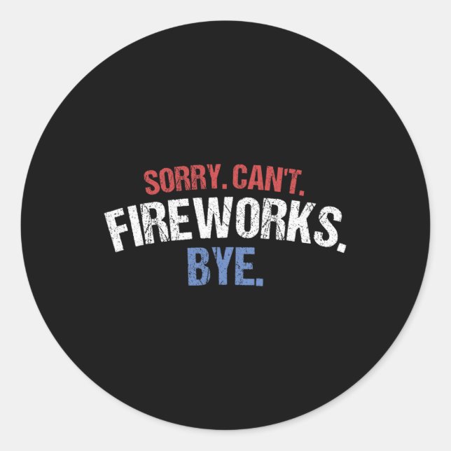 Sticker Rond Feu d'artifice Funny Chemise Désolé Chant Feu d'ar (Devant)