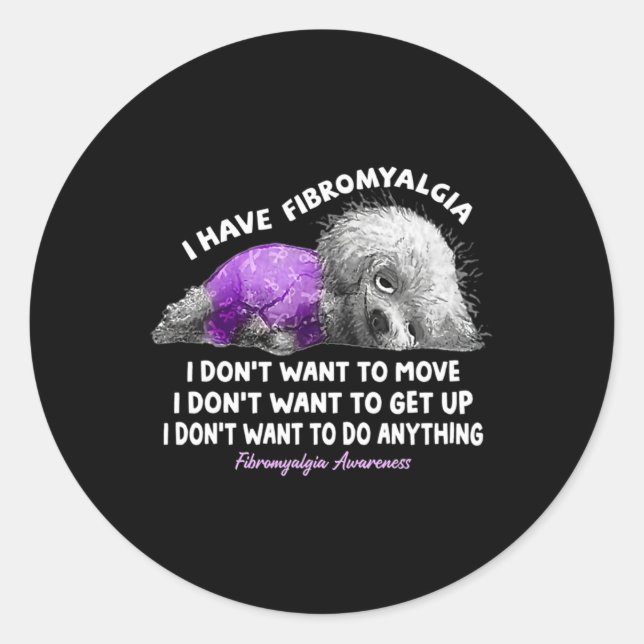 Sticker Rond Fibromyalgie Je ne veux pas bouger Je ne veux pas (Devant)