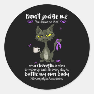 Sticker Rond Fibromyalgie Sensibilisation Ne Me Juge Pas Vous N