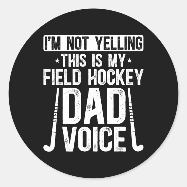 Sticker Rond Field Hockey Dad Voice Dad Of A Field Hockey Playe (Devant)