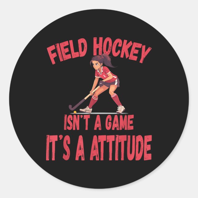 Sticker Rond Field Hockey Isn't A Game It's A Attitude  (Devant)