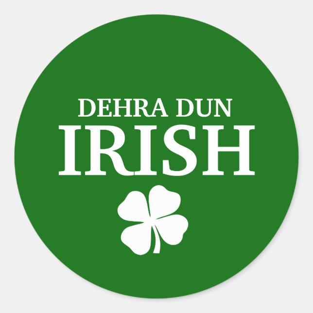 Sticker Rond Fier Dehra Dun Irish City T-Shirt personnalisé (Devant)