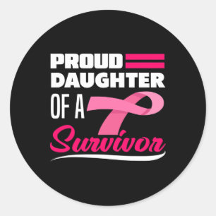Sticker Rond Fier Fille D'Une Survivante Maman Cancer Du Sein A