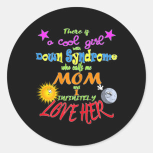 Sticker Rond Fier Maman Du Syndrome De Down Fille