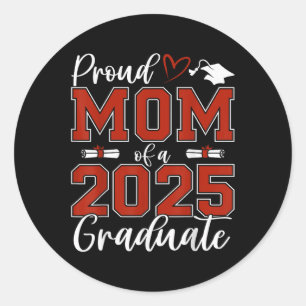 Sticker Rond Fier Maman D'Un Cl De 2025 Graduate Graduati Senio