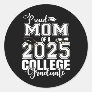 Sticker Rond Fier Maman D'Un Diplôme De Diplôme De 2025 Au Coll