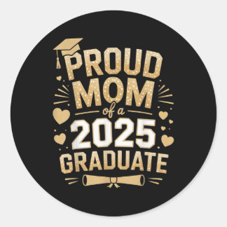 Sticker Rond Fier Maman D'Un Graduate Maman 2025 Graduation 202
