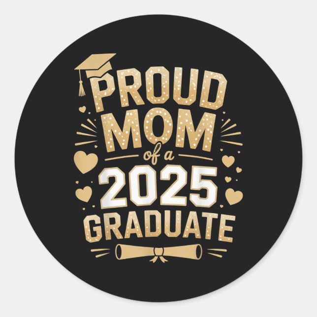 Sticker Rond Fier Maman D'Un Graduate Maman 2025 Graduation 202 (Devant)