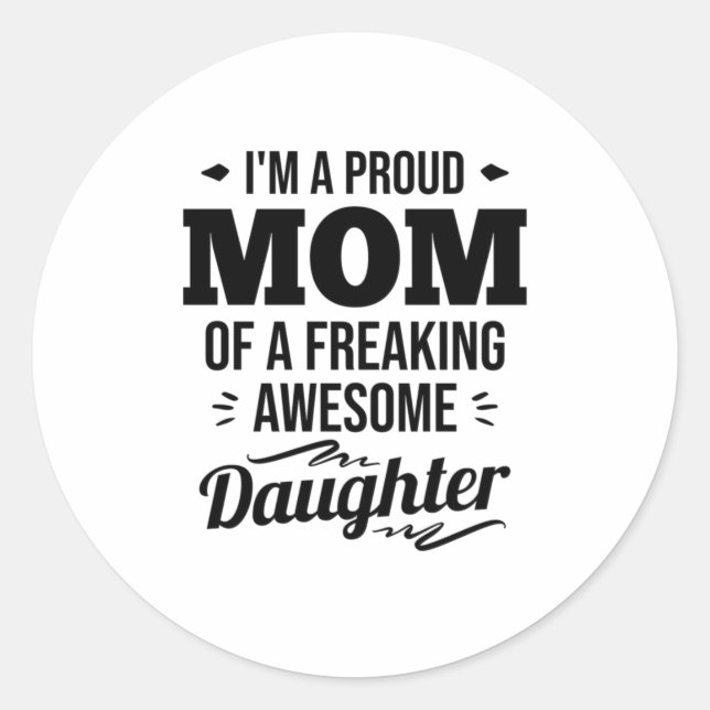 Sticker Rond Fier Maman D'Une Fille Impressionnante (Devant)