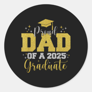 Sticker Rond Fier Papa D'Un Père Supérieur Diplômé De 2025 Papa