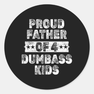 Sticker Rond Fier Père De 4 Enfants Bêtes Drôle Pères Vintages