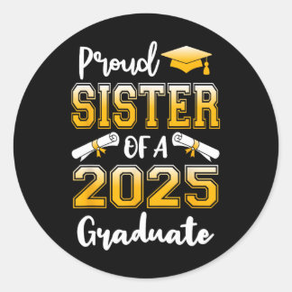 Sticker Rond Fier Soeur D'Un Cl De 2025 Diplômé