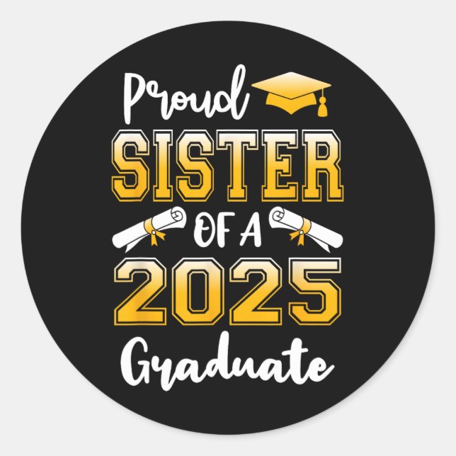 Sticker Rond Fier Soeur D'Un Cl De 2025 Diplômé (Devant)