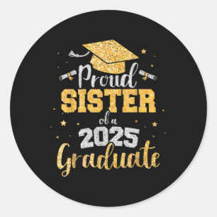 Sticker Rond Fier Soeur D'Une Soeur Diplômée De 2025