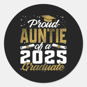 Sticker Rond Fier Tante D'Un Cl De 2025 Diplômé Gradu Supérieur