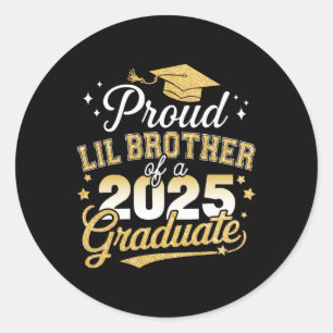 Sticker Rond Fière Lil Brother Cl De 2025 Graduate Senior Gradu