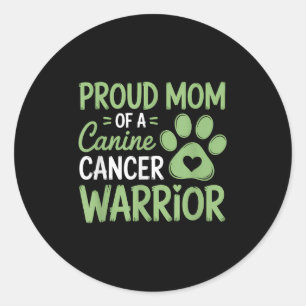 Sticker Rond Fière Maman D'Un Guerrier Canin Contre Le Cancer