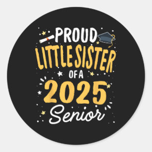 Sticker Rond Fière Petite Soeur D'Un Diplôme Supérieur Cl 2025