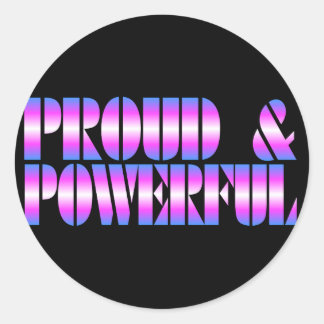 Sticker Rond Fière Trans et PUISSANT