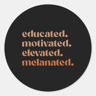 Sticker Rond Fierté noire élevée, élevée et motivée