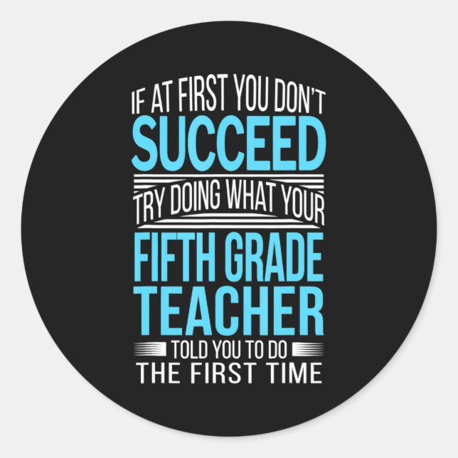 Sticker Rond Fifth Grade Teacher If At First You Dont Succeed  (Devant)