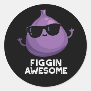 Sticker Rond Figgin Awesome Funky Fruit Fig Pun Dark BG
