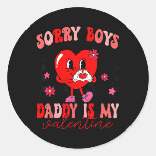Sticker Rond Fille Désolé Garçons Papa Est Mon Valentine Enfant