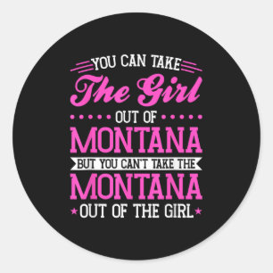 Sticker Rond Fille du Montana Ne Peut Pas Sortir Le Montana
