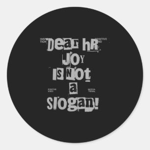 Sticker Rond Filles Drôle Travail Tear Hr, La Joie N'Est Pas Un