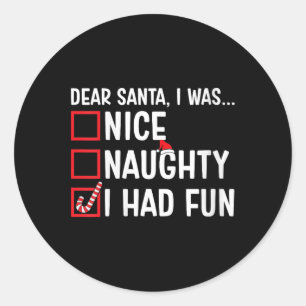 Sticker Rond Filles Nice Naughty J'Avais Amusé Funny Père Noël 