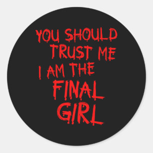 Sticker Rond Films Plus Slasher Faites-moi confiance Je Suis La