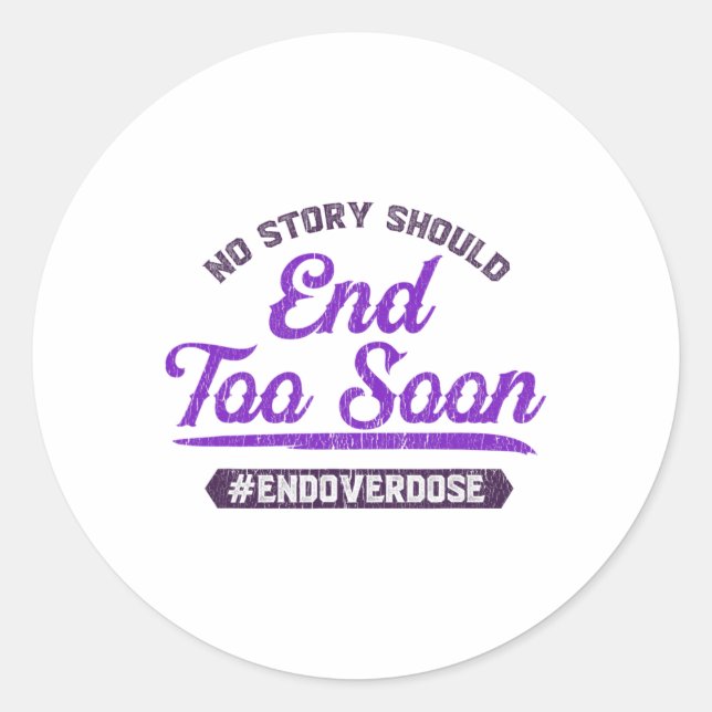 Sticker Rond Fin de l'overdose Aucune histoire ne devrait se te (Devant)