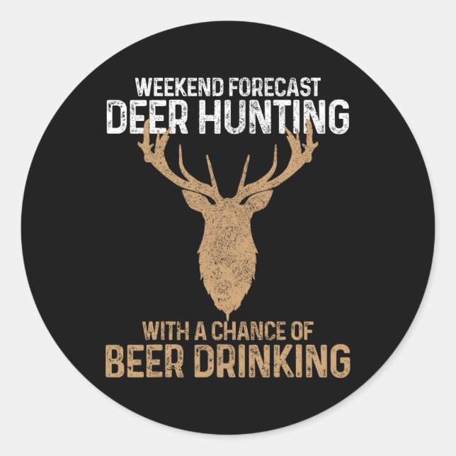Sticker Rond Fin De Semaine Prévision Chasse De Cerfs Avec Une  (Devant)