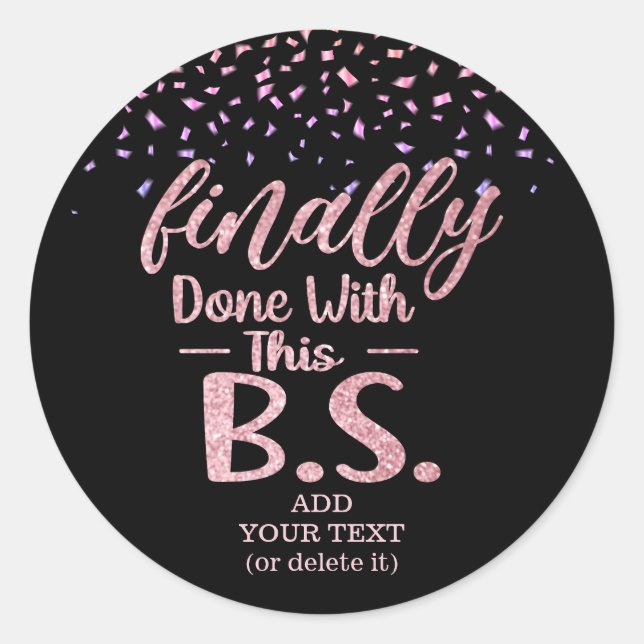 Sticker Rond Finallement Fait Avec Cette Parties scintillant B. (Devant)