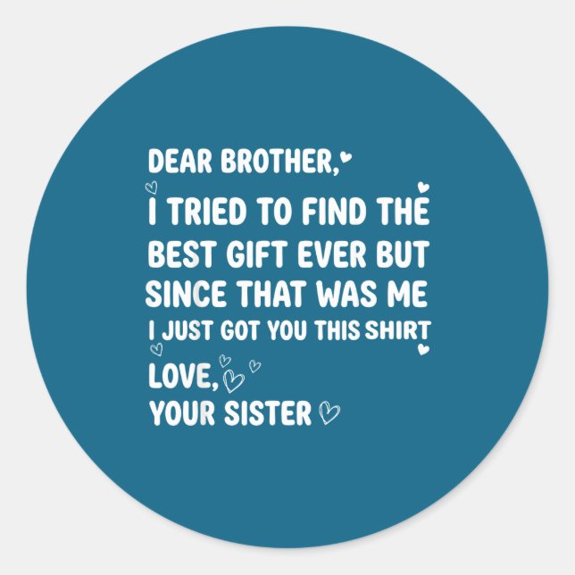 Sticker Rond Find Brother Dear Brother I Tried (Devant)