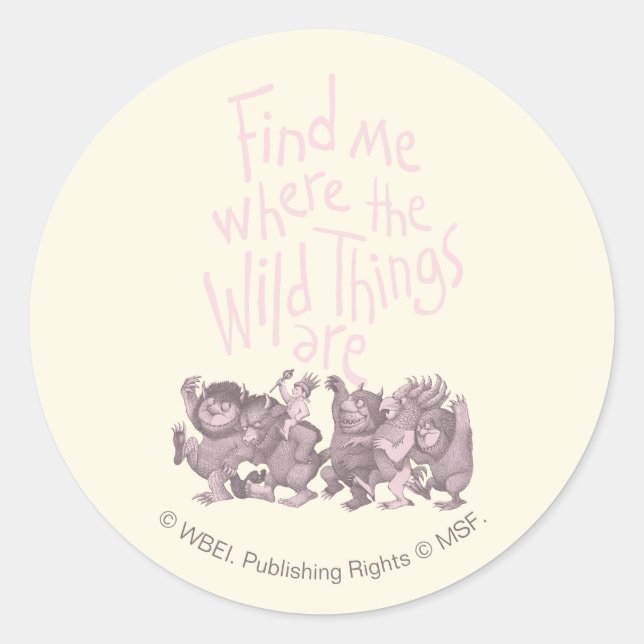 Sticker Rond Find Me Where the Wild Things Are (Devant)