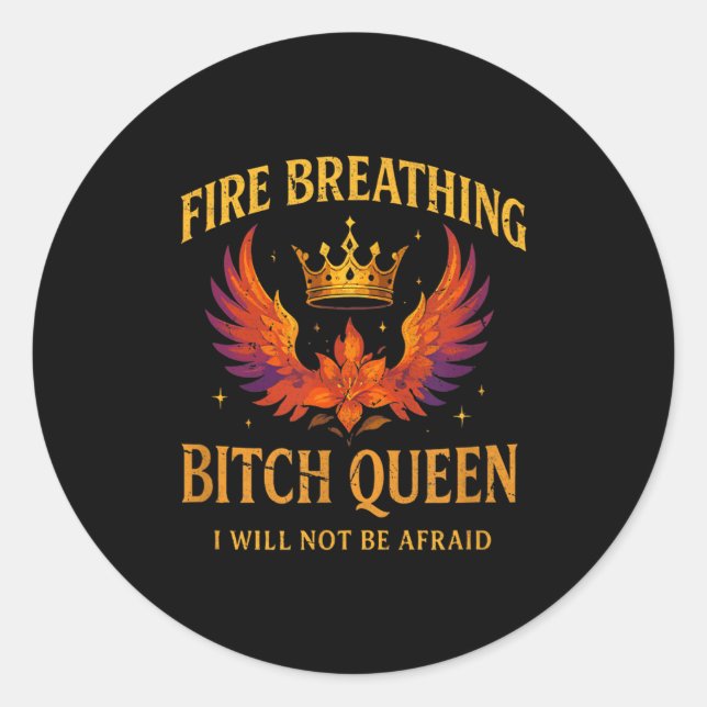 Sticker Rond Fire Breathing Queen I Will Not Be Afraid Fantasy  (Devant)
