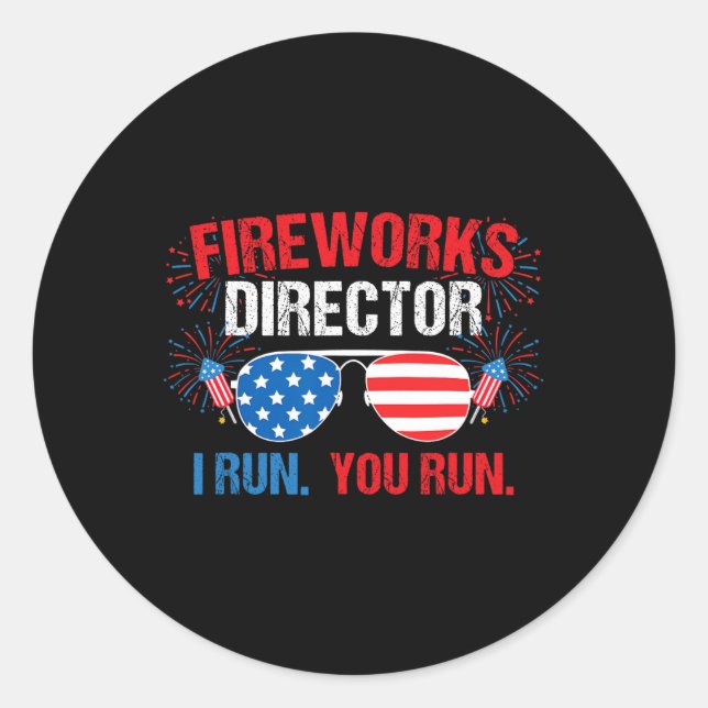 Sticker Rond Fireworks Director I Run. Vous Courez. 4 juillet (Devant)