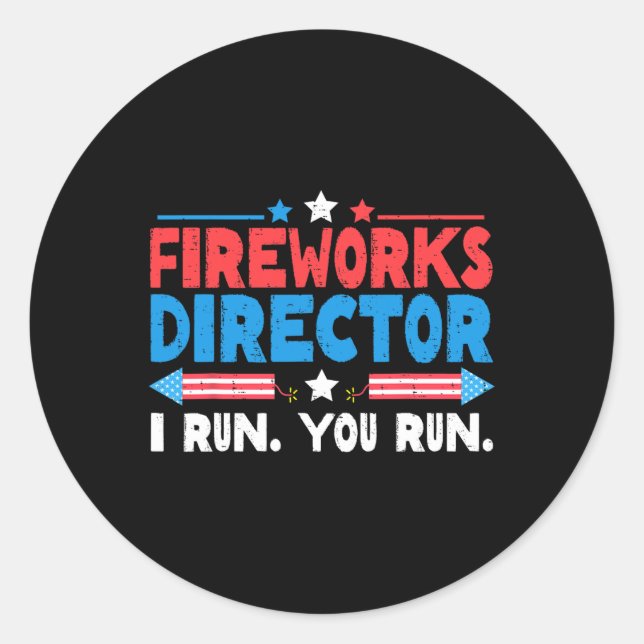 Sticker Rond Fireworks Director I Run Vous Exécutez 4 juillet I (Devant)