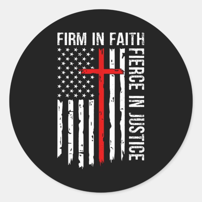 Sticker Rond Firm In Faith Fierce In Justice Usa Flag Christian (Devant)