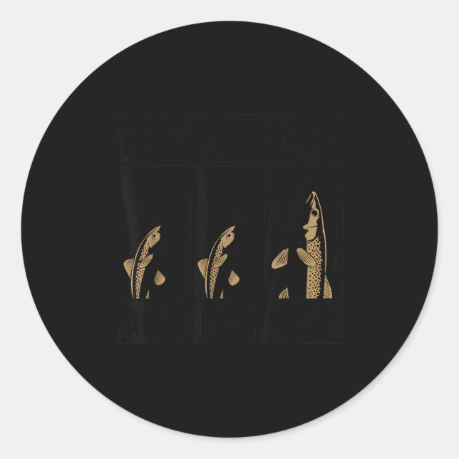 Sticker Rond Fish Around And Find Trout Funny Fishing Fishermen (Devant)